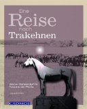 Eine Reise nach Trakehnen: Werner Menzendorf im Paradies der Pferde (Gebundene Ausgabe) 
  