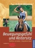 Pferdebücher:Bewegungsgefühl und Reitersitz: Reitfehler vermeiden - Sitzprobleme lösen [Gebundene Ausgabe] 