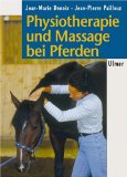 Pferdebücher:Physiotherapie und Massage bei Pferden: Bewegungstherapie nach den Gesetzen der Biomechanik (Gebundene Ausgabe) 