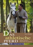 Pferdebücher:Das athletische Pferd: Stärken fördern - Schwächen korriegieren (Gebundene Ausgabe) 