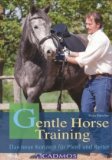 Pferdebücher:Gentle Horse Training: Gut reiten, richtig ausbilden (Broschiert) 